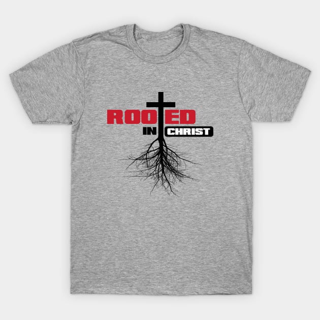 Rooted in Christ with a cross and black text T-Shirt by Selah Shop